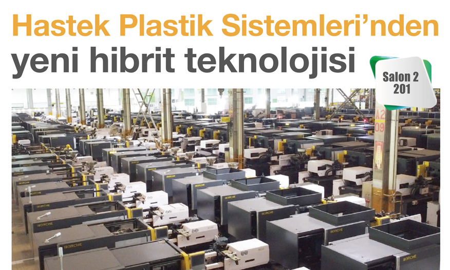 Hastek Plastik Sistemleri'nden yeni hibrit teknolojisi