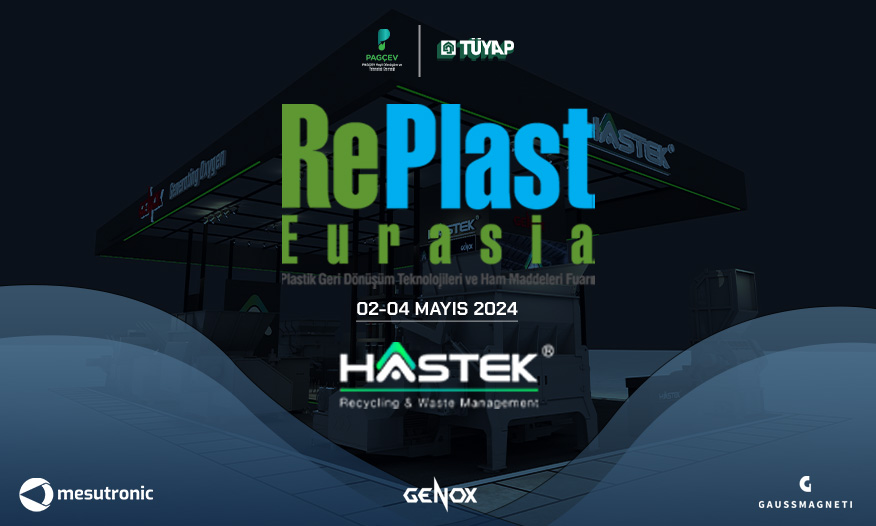 Hastek, RePlast Eurasia 2024 Fuarı’nda yer alacak